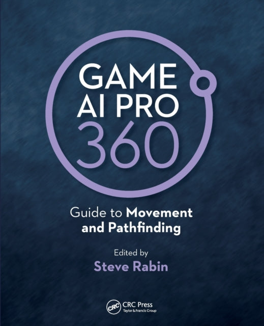 Book cover of: Game AI Pro 360: Guide to Movement and Pathfinding. By: Steve Rabin