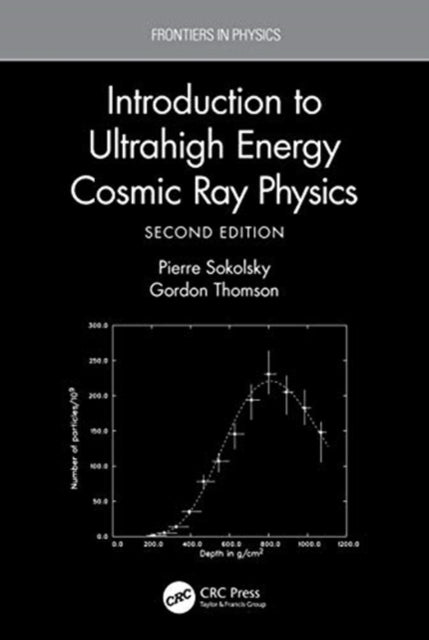 Book cover of: Introduction To Ultrahigh Energy Cosmic Ray Physics. By: Pierre Sokolsky