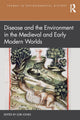 Book cover of: Disease and the Environment in the Medieval and Early Modern Worlds. By: Lori Jones