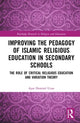 Book cover of: Improving the Pedagogy of Islamic Religious Education in Secondary Schools. By: Ayse Demirel Ucan