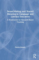 Book cover of: Sense-Making and Shared Meaning in Language and Literacy Education. By: Sharon Murphy