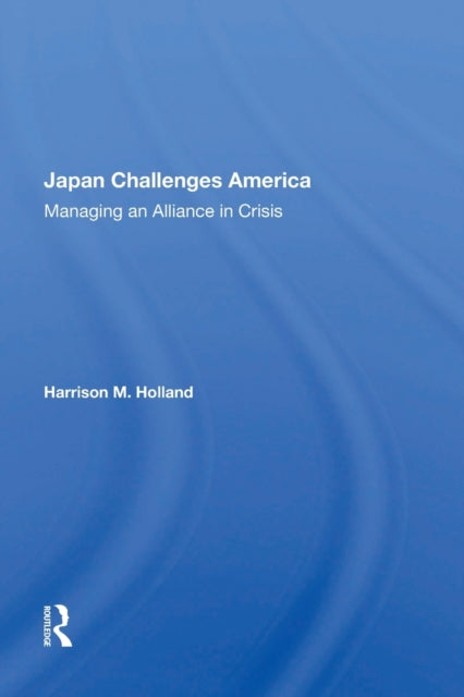 Book cover of: Japan Challenges America. By: Harrison M. Holland