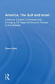 Book cover of: America, The Gulf and Israel. By: Dore Gold