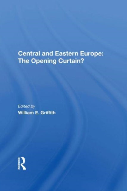 Book cover of: Central And Eastern Europe. By: William E. Griffith