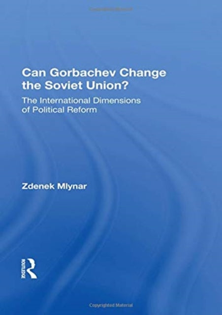 Book cover of: Can Gorbachev Change the Soviet Union?. By: Zdenek Mlynár