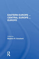 Book cover of: Eastern Europe . . . Central Europe . . . Europe. By: Stephen Richards Graubard