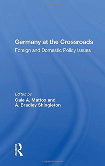 Book cover of: Germany at the Crossroads. By: Gale A. Mattox