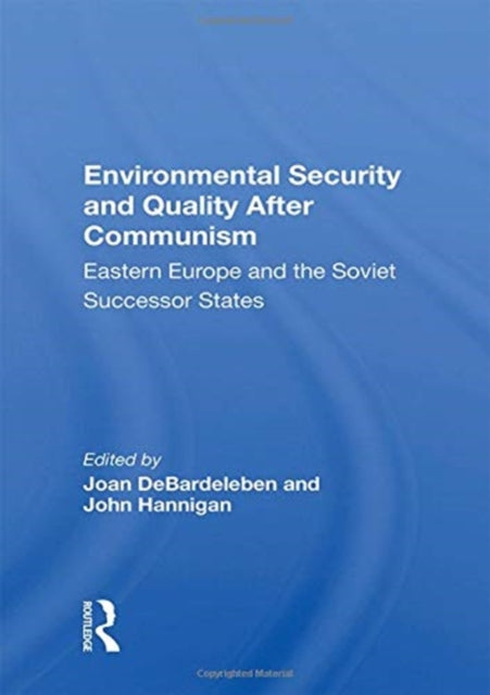 Book cover of: Environmental Security And Quality After Communism. By: Joan DeBardeleben