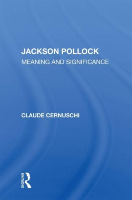 Book cover of: Jackson Pollack. By: Claude Cernuschi