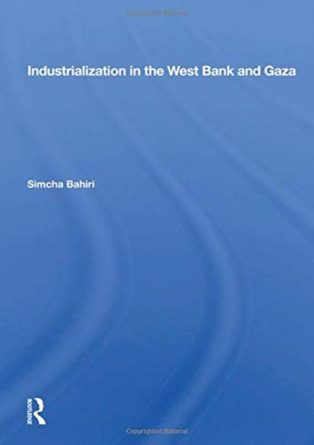 Book cover of: Industrialization in the West Bank and Gaza