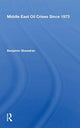 Book cover of: Middle East Oil Crises Since 1973. By: Benjamin Shwadran