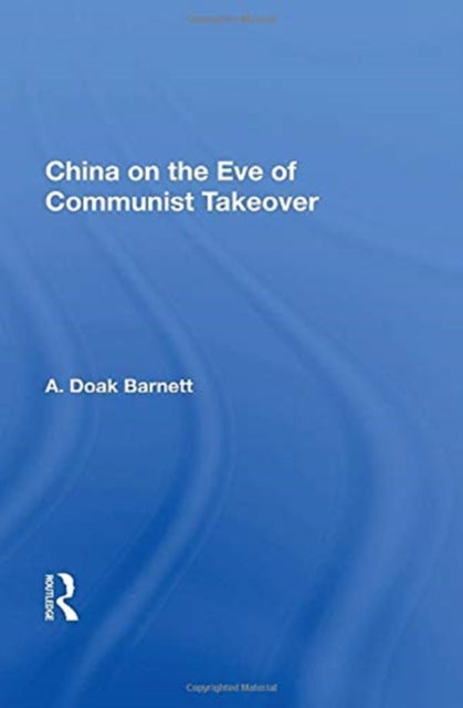 Book cover of: China On The Eve Of Communist Takeover