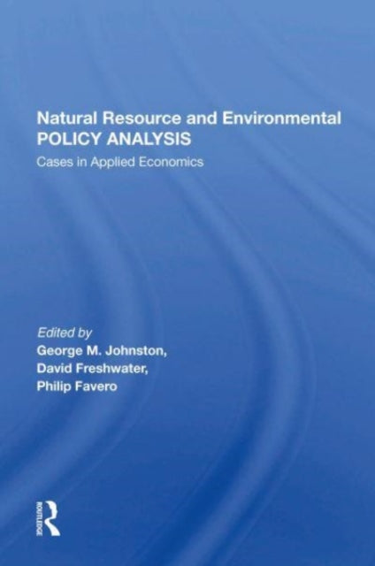 Book cover of: Natural Resource And Environmental Policy Analysis. By: George M. Johnston