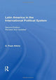 Book cover of: Latin America In The International Political System. By: G. Pope Atkins