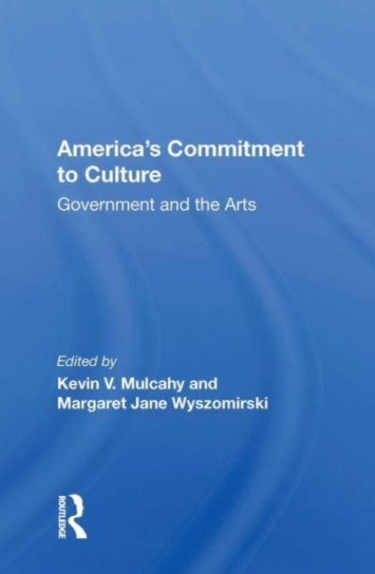 Book cover of: America's Commitment To Culture. By: Kevin V. Mulcahy