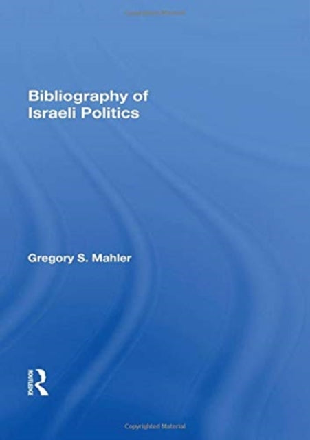 Book cover of: Bibliography of Israeli Politics
