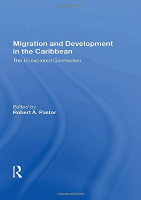 Book cover of: Migration And Development In The Caribbean. By: Robert A. Pastor