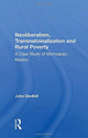 Book cover of: Neoliberalism, Transnationalization and Rural Poverty. By: John Gledhill