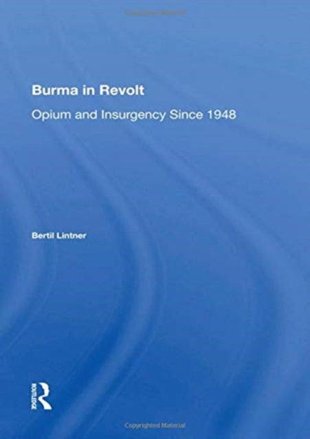Book cover of: Burma In Revolt. By: Bertil Lintner