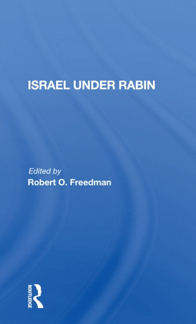 Book cover of: Israel Under Rabin. By: Robert O Freedman