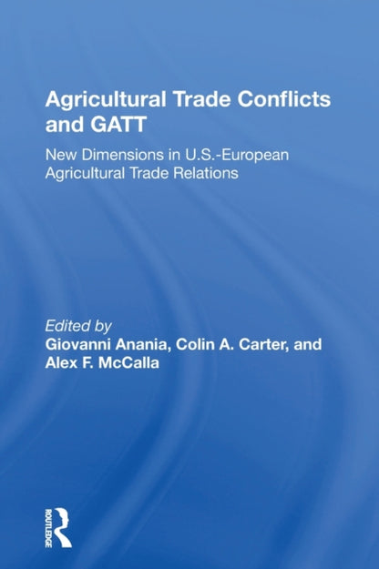 Book cover of: Agricultural Trade Conflicts And Gatt. By: Giovanni Anania