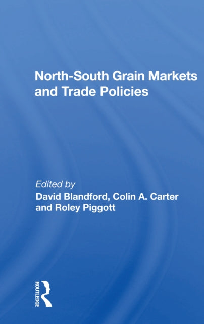 Book cover of: North-south Grain Markets And Trade Policies