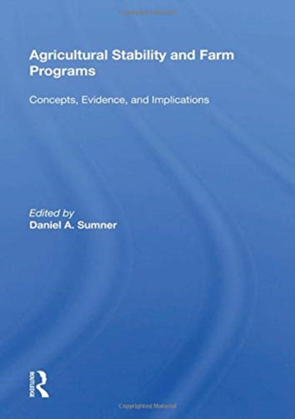 Book cover of: Agricultural Stability And Farm Programs. By: Daniel A. Sumner