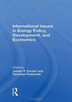 Book cover of: International Issues In Energy Policy, Development, And Economics. By: James P. Dorian