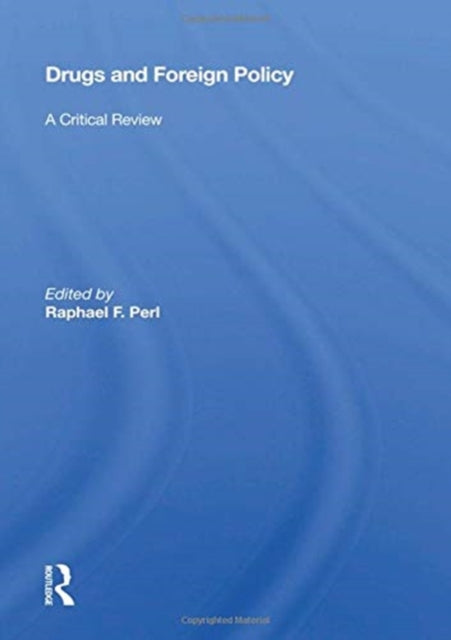 Book cover of: Drugs And Foreign Policy. By: Raphael Perl