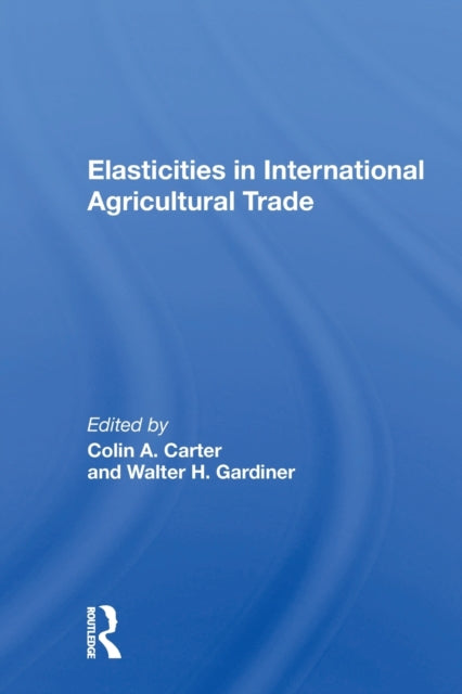 Book cover of: Elasticities In International Agricultural Trade