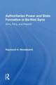 Book cover of: Authoritarian Power And State Formation In Ba`thist Syria. By: Raymond A. Hinnebusch