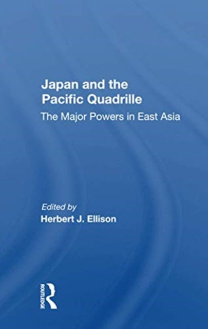 Book cover of: Japan And The Pacific Quadrille. By: Herbert J. Ellison
