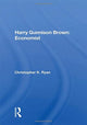 Book cover of: Harry Gunnison Brown: Economist. By: Christopher K. Ryan