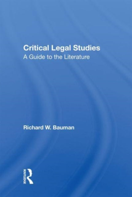 Book cover of: Critical Legal Studies. By: Richard W. Bauman
