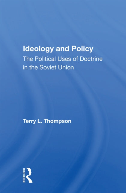 Book cover of: Ideology And Policy. By: Terry L. Thompson