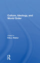 Book cover of: Culture, Ideology, And World Order. By: R. B. J. Walker
