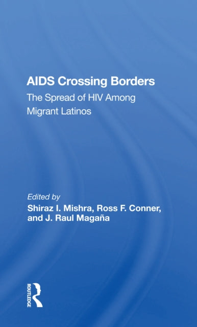 Book cover of: Aids Crossing Borders. By: Shiraz I. Mishra