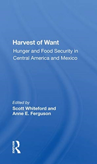 Book cover of: Harvest Of Want. By: Scott Whiteford