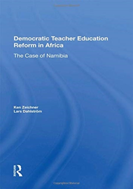 Book cover of: Democratic Teacher Education Reforms In Namibia. By: Kenneth M. Zeichner