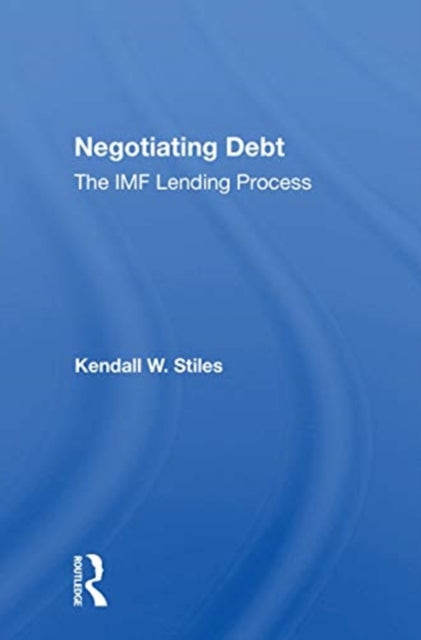 Book cover of: Negotiating Debt. By: Kendall W. Stiles