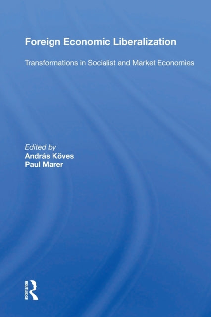 Book cover of: Foreign Economic Liberalization. By: András Köves