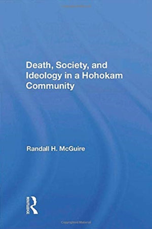 Death, Society, And Ideology In A Hohokam Community