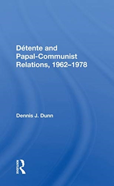 Book cover of: Detente And Papal-communist Relations, 1962-1978