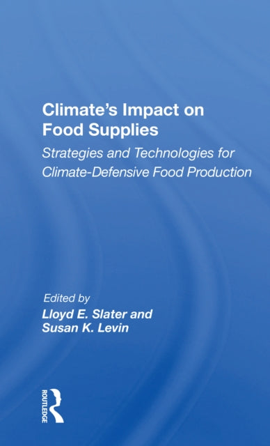 Book cover of: Climate's Impact On Food Supplies. By: Lloyd E. Slater