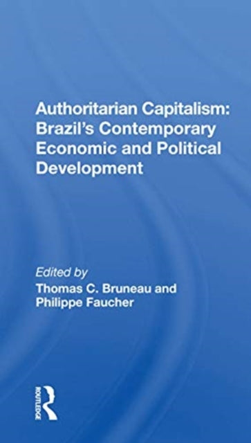 Book cover of: Authoritarian Capitalism. By: Thomas C. Bruneau