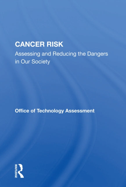 Book cover of: Cancer Risk. By: Congress Office of Technology Assessment Staff United States