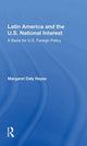 Book cover of: Latin America And The U.s. National Interest. By: Margaret Daly Hayes