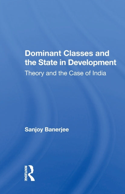 Book cover of: Dominant Classes And The State In Development
