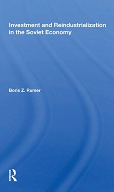 Book cover of: Investment And Reindustrialization In The Soviet Economy