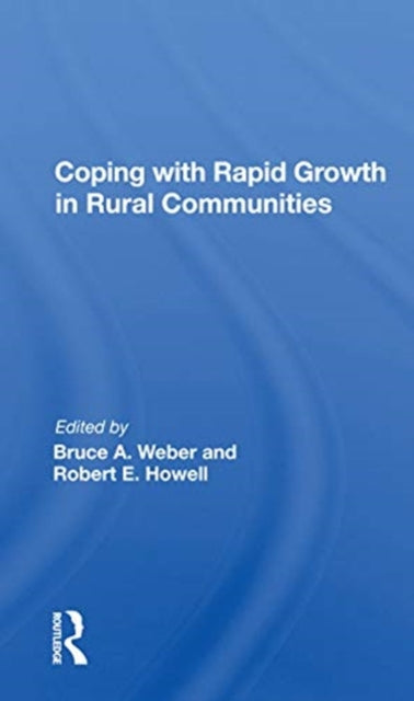 Book cover of: Coping with Rapid Growth in Rural Communities. By: Bruce A. Weber